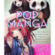 Pop Manga: How to Draw the Coolest, Cutest Characters, Animals, Mascots, and More