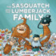 Sasquatch and the Lumberjack, The: Family