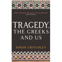 Tragedy, the Greeks and Us