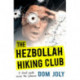 The Hezbollah Hiking Club: A short walk across the Lebanon