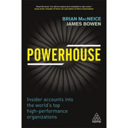 Powerhouse: Insider Accounts into the World's Top High-performance Organizations