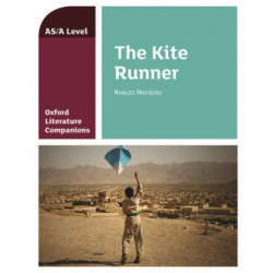 Oxford Literature Companions: The Kite Runner: With all you need to know for your 2022 assessments