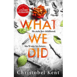 What We Did: A gripping, compelling psychological thriller with a nail-biting twist