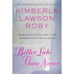 Better Late Than Never