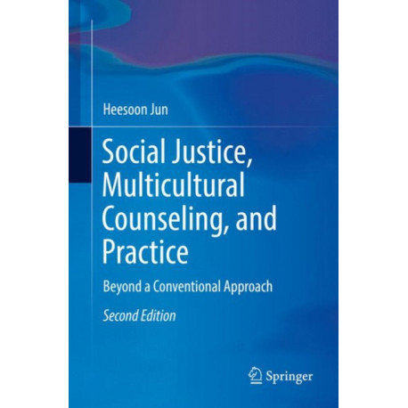 Social Justice, Multicultural Counseling, and Practice: Beyond a Conventional Approach