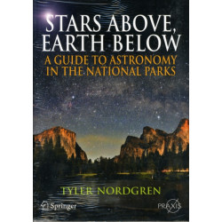 Stars Above, Earth Below: A Guide to Astronomy in the National Parks