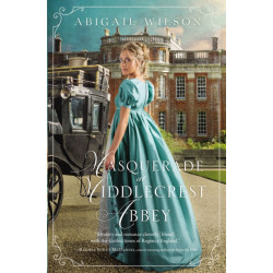 Masquerade at Middlecrest Abbey: A Regency Romance