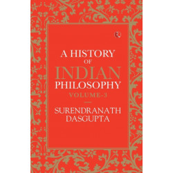 A History of Indian Philosophy: Vol Three