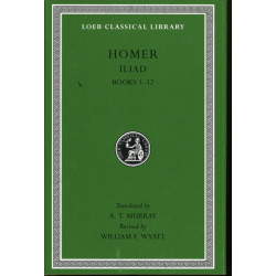 Iliad, Volume I: Books 1–12