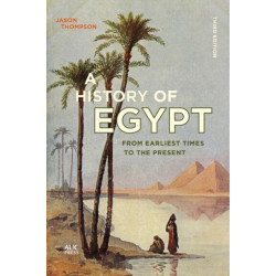 A History of Egypt: From Earliest Times to the Present