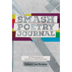 Smash Poetry Journal: 125 Writing Ideas for Inspiration and Self Exploration
