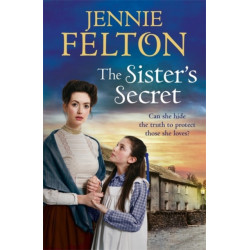 The Sister's Secret: The fifth moving saga in the beloved Families of Fairley Terrace series