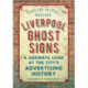Liverpool Ghost signs: A Sideways Look at the City's Advertising History