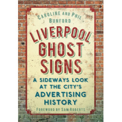 Liverpool Ghost signs: A Sideways Look at the City's Advertising History
