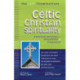 Celtic Christian Spirituality: Essential Writings Annotated & Explained