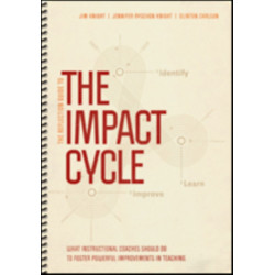 The Reflection Guide to The Impact Cycle: What Instructional Coaches Should Do to Foster Powerful Improvements in Teaching