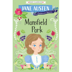 Mansfield Park (Easy Classics): Jane Austen Children's Stories (Easy Classics)
