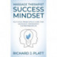 Massage Therapist Success Mindset: Success Principles for the Massage Therapist Entrepreneur