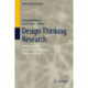 Design Thinking Research: Looking Further: Design Thinking Beyond Solution-Fixation