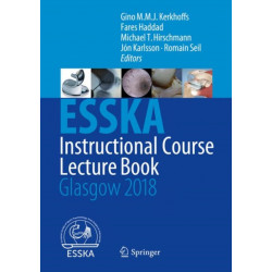 ESSKA Instructional Course Lecture Book: Glasgow 2018