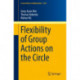 Flexibility of Group Actions on the Circle