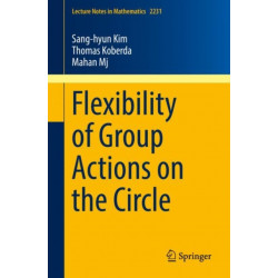 Flexibility of Group Actions on the Circle