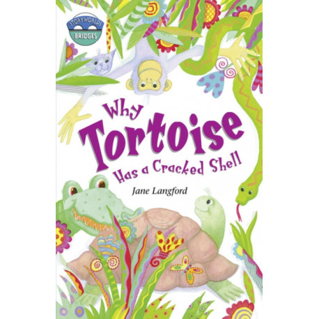 Storyworlds Bridges Stage 10 Why Tortoise Has a Cracked Shell (single)