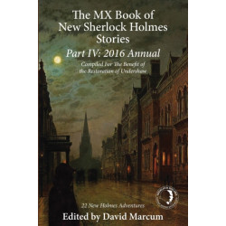 The MX Book of New Sherlock Holmes Stories Part IV: 2016 Annual