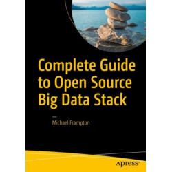 Complete Guide to Open Source Big Data Stack
