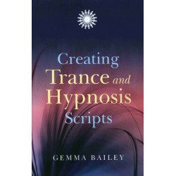 Creating Trance and Hypnosis Scripts