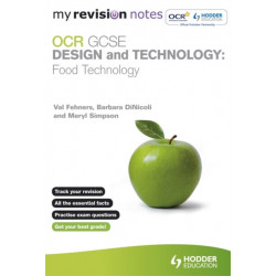 My Revision Notes: OCR GCSE Design and Technology: Food Technology
