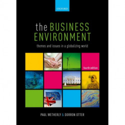 The Business Environment: Themes and Issues in a Globalizing World