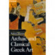 Archaic and Classical Greek Art