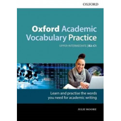 Oxford Academic Vocabulary Practice: Upper-Intermediate B2-C1: with Key
