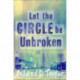 Let the Circle be Unbroken