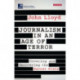 Journalism in an Age of Terror: Covering and Uncovering the Secret State