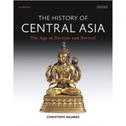 The History of Central Asia: The Age of Decline and Revival