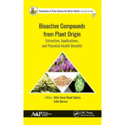 Bioactive Compounds from Plant Origin: Extraction, Applications, and Potential Health Benefits