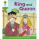 Oxford Reading Tree Biff, Chip and Kipper Stories Decode and Develop: Level 2: King and Queen
