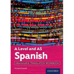 A Level and AS Spanish Grammar & Translation Workbook: With all you need to know for your 2022 assessments