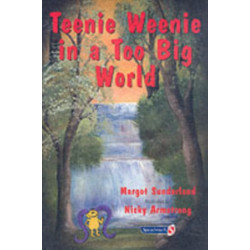 Teenie Weenie in a Too Big World: A Story for Fearful Children