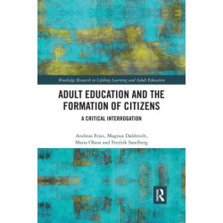 Adult Education and the Formation of Citizens: A Critical Interrogation
