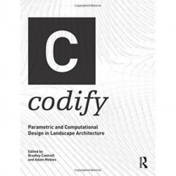 Codify: Parametric and Computational Design in Landscape Architecture