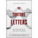 The Torture Letters: Reckoning with Police Violence