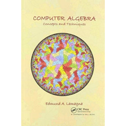 Computer Algebra: Concepts and Techniques