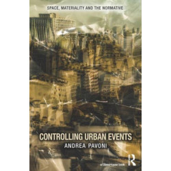 Controlling Urban Events: Law, Ethics and the Material