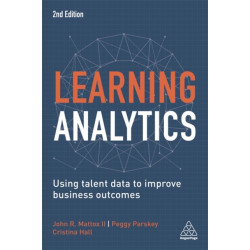Learning Analytics: Using Talent Data to Improve Business Outcomes