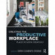 Creating the Productive Workplace: Places to Work Creatively