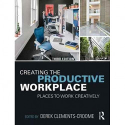 Creating the Productive Workplace: Places to Work Creatively