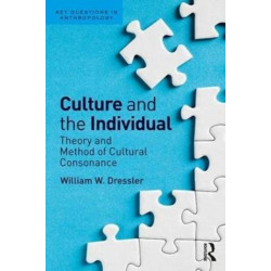 Culture and the Individual: Theory and Method of Cultural Consonance